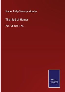 The Iliad of Homer