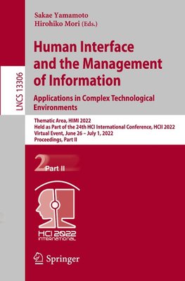 Human Interface and the Management of Information: Applications in Complex Technological Environments