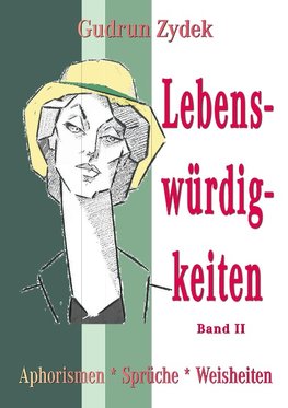 Lebenswürdigkeiten Band II