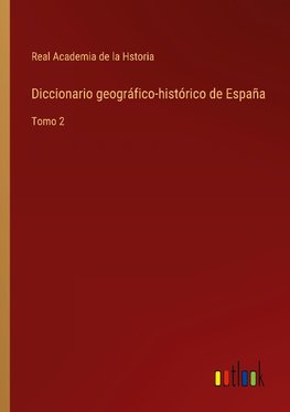 Diccionario geográfico-histórico de España