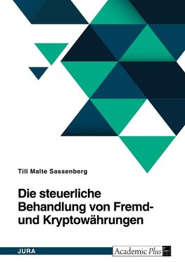 Die steuerliche Behandlung von Fremd- und Kryptowährungen