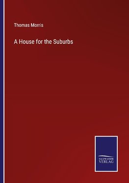 A House for the Suburbs