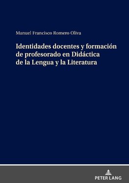 Identidades docentes y formación de profesorado en Didáctica de la Lengua y la Literatura