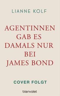 Agentinnen gab es damals nur bei James Bond