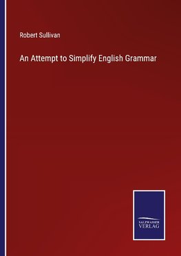 An Attempt to Simplify English Grammar