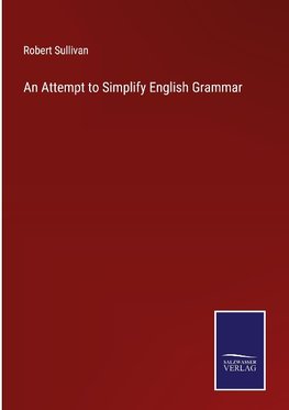 An Attempt to Simplify English Grammar