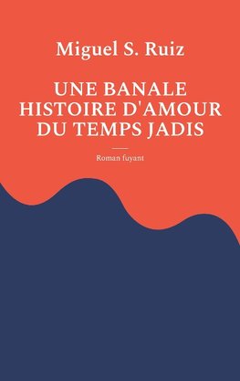 Une banale histoire d'amour du temps jadis