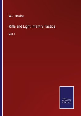 Rifle and Light Infantry Tactics