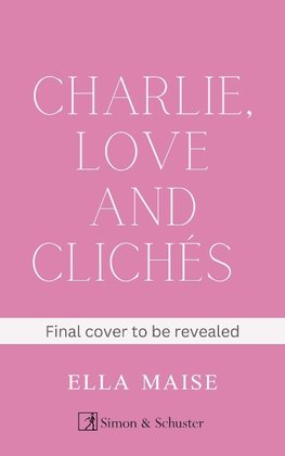 Charlie, Love and Clichés