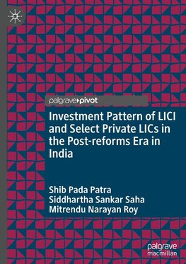 Investment Pattern of LICI and Select Private LICs in the Post-reforms Era in India