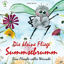 Die kleine Fliege Summsebrumm