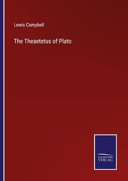 The Theaetetus of Plato