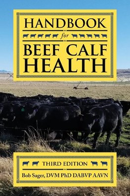 Handbook for Beef Calf Health