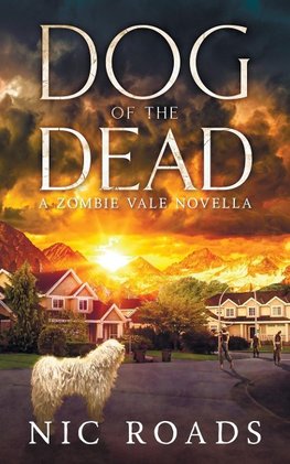 Dog of the Dead (A Zombie Vale Novella)