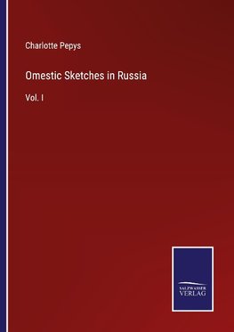 Omestic Sketches in Russia