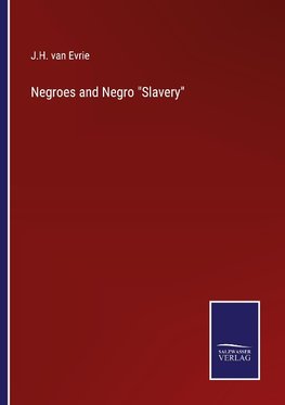 Negroes and Negro "Slavery"