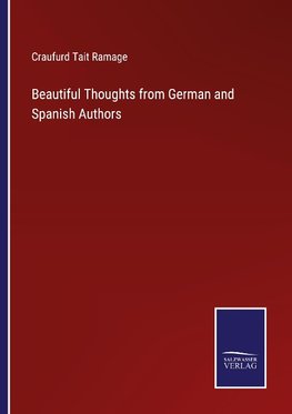 Beautiful Thoughts from German and Spanish Authors