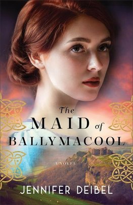 The Maid of Ballymacool - A Novel