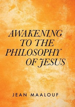 Awakening  to the Philosophy of Jesus