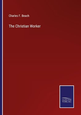 The Christian Worker