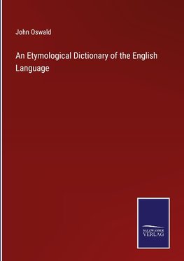 An Etymological Dictionary of the English Language