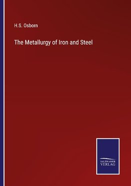 The Metallurgy of Iron and Steel