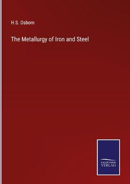 The Metallurgy of Iron and Steel