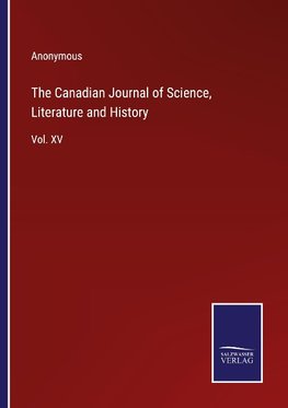 The Canadian Journal of Science, Literature and History