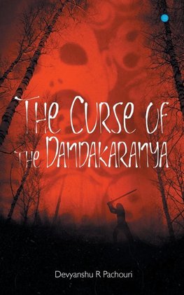 The Curse of the Dandakaranya