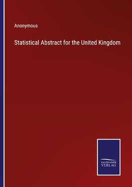 Statistical Abstract for the United Kingdom