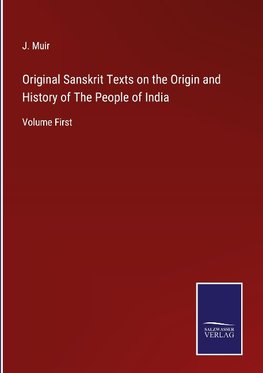 Original Sanskrit Texts on the Origin and History of The People of India