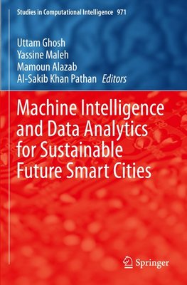 Machine Intelligence and Data Analytics for Sustainable Future Smart Cities