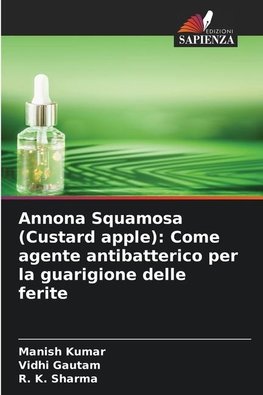 Annona Squamosa (Custard apple): Come agente antibatterico per la guarigione delle ferite