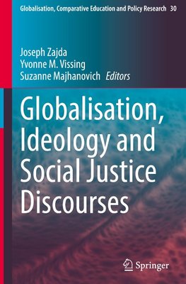 Globalisation, Ideology and Social Justice Discourses