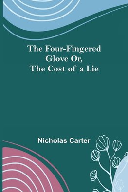 The Four-Fingered Glove Or, The Cost of a Lie