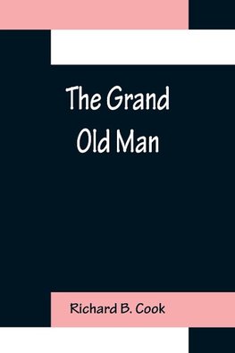 The Grand Old Man