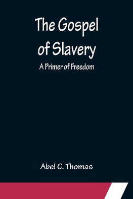 The Gospel of Slavery