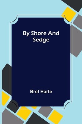 By Shore and Sedge