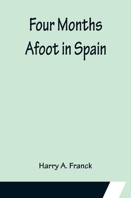 Four Months Afoot in Spain