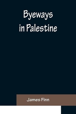 Byeways in Palestine