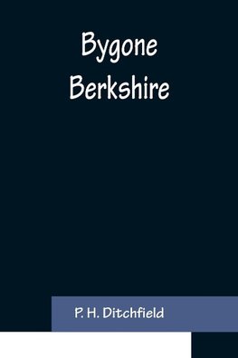 Bygone Berkshire