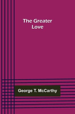 The Greater Love