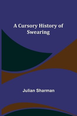 A Cursory History of Swearing