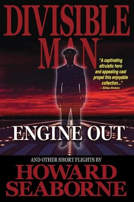 DIVISIBLE MAN - ENGINE OUT & OTHER SHORT FLIGHTS