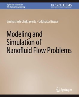 Modeling and Simulation of Nanofluid Flow Problems