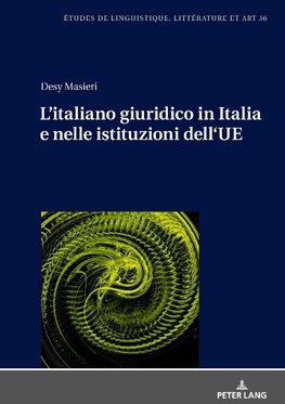 L¿italiano giuridico in Italia e nelle istituzioni dell¿UE