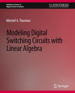 Modeling Digital Switching Circuits with Linear Algebra