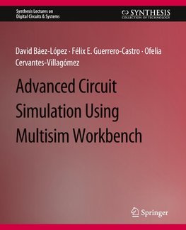 Advanced Circuit Simulation Using Multisim Workbench