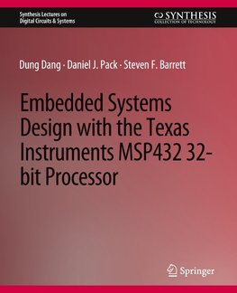 Embedded Systems Design with the Texas Instruments MSP432 32-bit Processor