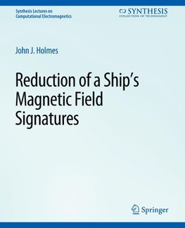 Reduction of a Ship's Magnetic Field Signatures